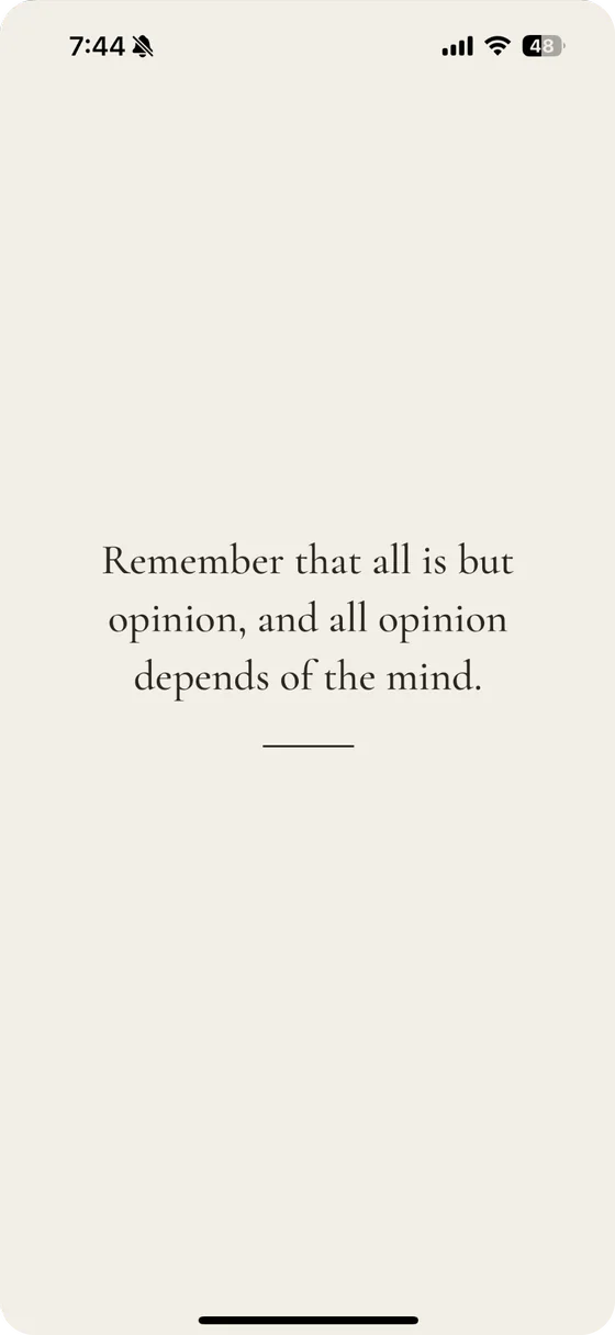 A stoic passage shown alone on a parchment screen in the Aurelius app: “Remember that all is but opinion, and all opinion depends of the mind.”
